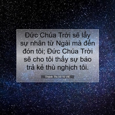 Picture 07 - Thánh Thi 59:10 VIE - Đức Chúa Trời sẽ lấy sự nhân từ - Bible Verse Picture