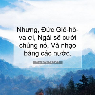 Picture 07 - Thánh Thi 59:8 VIE - Nhưng, Đức Giê-hô-va ơi, Ngài sẽ - Bible Verse Picture