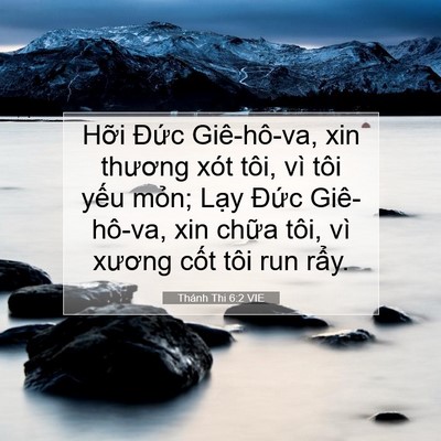 Picture 07 - Thánh Thi 6:2 VIE - Hỡi Đức Giê-hô-va, xin thương xót tôi, - Bible Verse Picture
