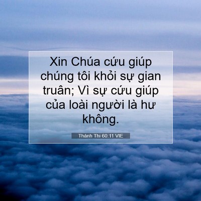 Picture 07 - Thánh Thi 60:11 VIE - Xin Chúa cứu giúp chúng tôi khỏi sự - Bible Verse Picture