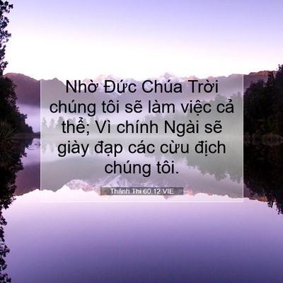 Picture 07 - Thánh Thi 60:12 VIE - Nhờ Đức Chúa Trời chúng tôi sẽ làm - Bible Verse Picture
