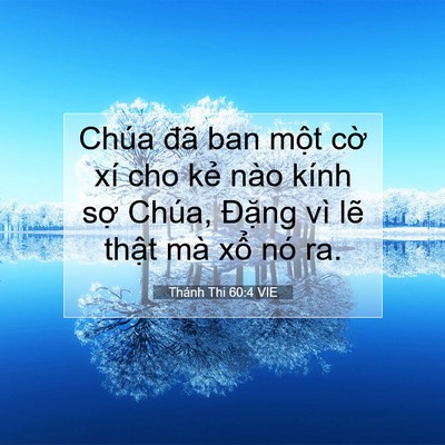 Picture 07 - Thánh Thi 60:4 VIE - Chúa đã ban một cờ xí cho kẻ nào kính - Bible Verse Picture