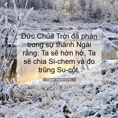 Picture 07 - Thánh Thi 60:6 VIE - Đức Chúa Trời đã phán trong sự thánh - Bible Verse Picture
