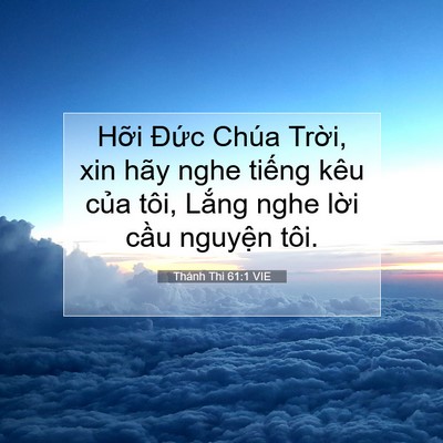 Picture 07 - Thánh Thi 61:1 VIE - Hỡi Đức Chúa Trời, xin hãy nghe tiếng - Bible Verse Picture