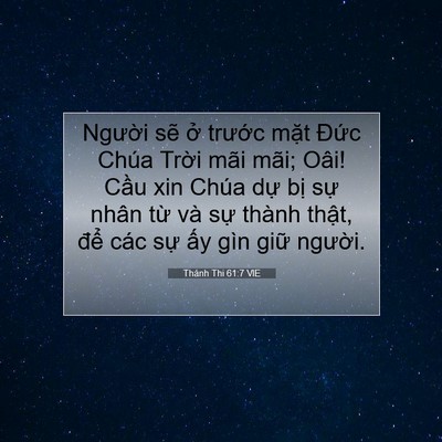 Picture 07 - Thánh Thi 61:7 VIE - Người sẽ ở trước mặt Đức Chúa - Bible Verse Picture