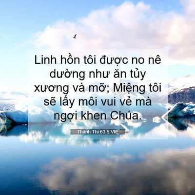 Picture 07 - Thánh Thi 63:5 VIE - Linh hồn tôi được no nê dường như ăn - Bible Verse Picture