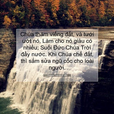 Picture 07 - Thánh Thi 65:9 VIE - Chúa thăm viếng đất, và tưới ướt - Bible Verse Picture