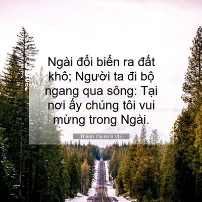 Picture 07 - Thánh Thi 66:6 VIE - Ngài đổi biển ra đất khô; Người ta - Bible Verse Picture