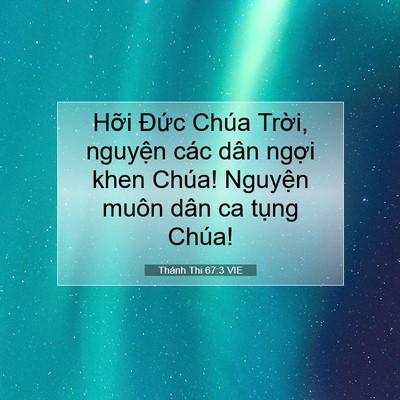 Picture 07 - Thánh Thi 67:3 VIE - Hỡi Đức Chúa Trời, nguyện các dân - Bible Verse Picture