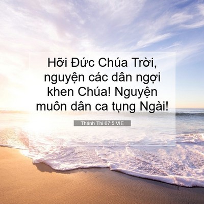 Picture 07 - Thánh Thi 67:5 VIE - Hỡi Đức Chúa Trời, nguyện các dân - Bible Verse Picture