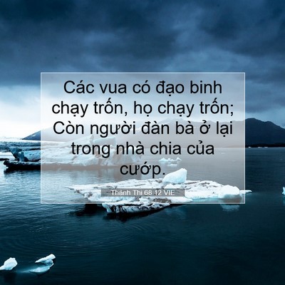 Picture 07 - Thánh Thi 68:12 VIE - Các vua có đạo binh chạy trốn, họ - Bible Verse Picture