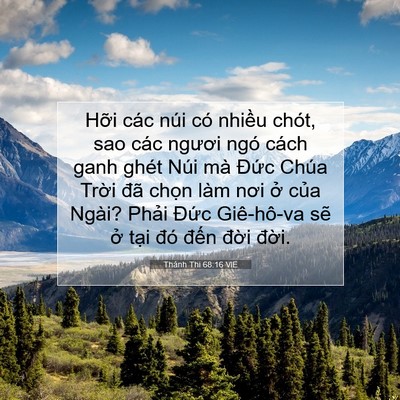 Picture 07 - Thánh Thi 68:16 VIE - Hỡi các núi có nhiều chót, sao các - Bible Verse Picture
