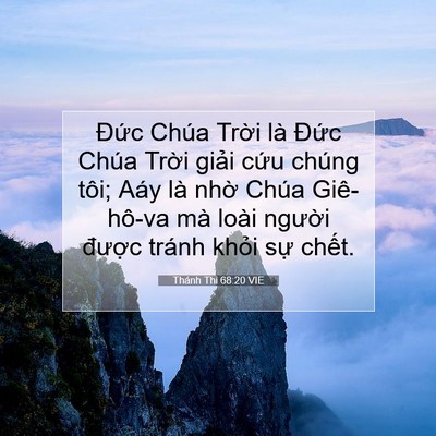 Picture 07 - Thánh Thi 68:20 VIE - Đức Chúa Trời là Đức Chúa Trời - Bible Verse Picture
