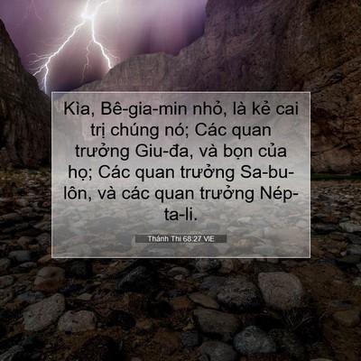 Picture 07 - Thánh Thi 68:27 VIE - Kìa, Bê-gia-min nhỏ, là kẻ cai trị - Bible Verse Picture