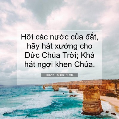 Picture 07 - Thánh Thi 68:32 VIE - Hỡi các nước của đất, hãy hát - Bible Verse Picture