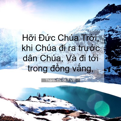 Picture 07 - Thánh Thi 68:7 VIE - Hỡi Đức Chúa Trời, khi Chúa đi ra - Bible Verse Picture