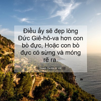 Picture 07 - Thánh Thi 69:31 VIE - Điều ấy sẽ đẹp lòng Đức Giê-hô-va - Bible Verse Picture