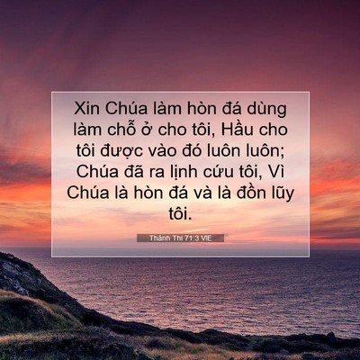 Picture 07 - Thánh Thi 71:3 VIE - Xin Chúa làm hòn đá dùng làm chỗ ở cho - Bible Verse Picture