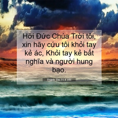 Picture 07 - Thánh Thi 71:4 VIE - Hỡi Đức Chúa Trời tôi, xin hãy cứu - Bible Verse Picture