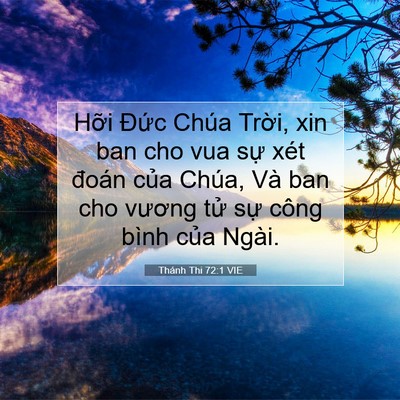 Picture 07 - Thánh Thi 72:1 VIE - Hỡi Đức Chúa Trời, xin ban cho vua sự - Bible Verse Picture
