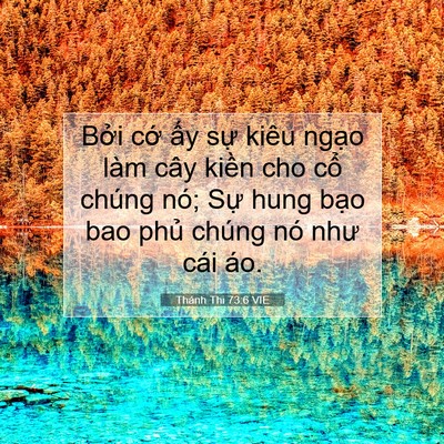 Picture 07 - Thánh Thi 73:6 VIE - Bởi cớ ấy sự kiêu ngạo làm cây - Bible Verse Picture