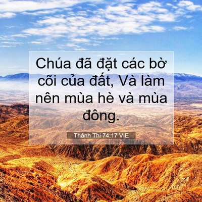 Picture 07 - Thánh Thi 74:17 VIE - Chúa đã đặt các bờ cõi của đất, - Bible Verse Picture