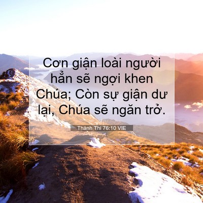 Picture 07 - Thánh Thi 76:10 VIE - Cơn giận loài người hẳn sẽ ngợi khen - Bible Verse Picture