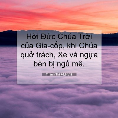 Picture 07 - Thánh Thi 76:6 VIE - Hỡi Đức Chúa Trời của Gia-cốp, khi - Bible Verse Picture