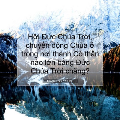 Picture 07 - Thánh Thi 77:13 VIE - Hỡi Đức Chúa Trời, chuyển động Chúa - Bible Verse Picture