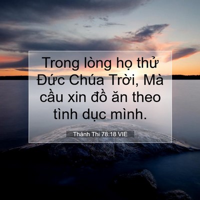 Picture 07 - Thánh Thi 78:18 VIE - Trong lòng họ thử Đức Chúa Trời, Mà - Bible Verse Picture