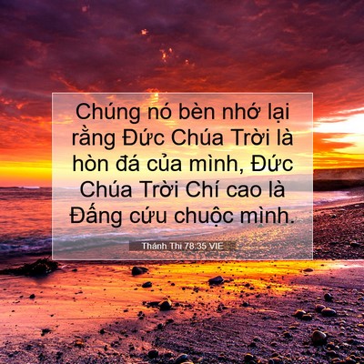Picture 07 - Thánh Thi 78:35 VIE - Chúng nó bèn nhớ lại rằng Đức Chúa - Bible Verse Picture