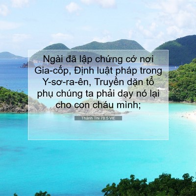 Picture 07 - Thánh Thi 78:5 VIE - Ngài đã lập chứng cớ nơi Gia-cốp, - Bible Verse Picture