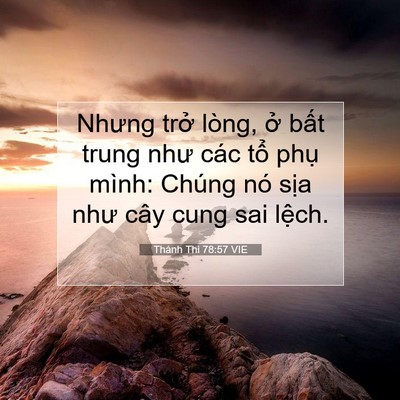 Picture 07 - Thánh Thi 78:57 VIE - Nhưng trở lòng, ở bất trung như các - Bible Verse Picture