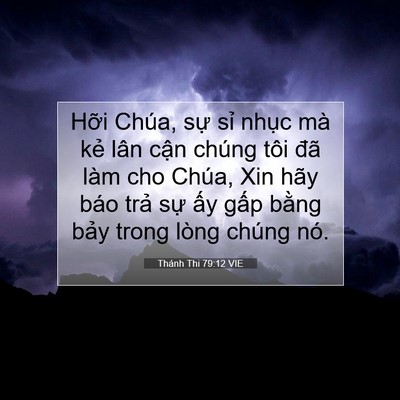 Picture 07 - Thánh Thi 79:12 VIE - Hỡi Chúa, sự sỉ nhục mà kẻ lân cận - Bible Verse Picture