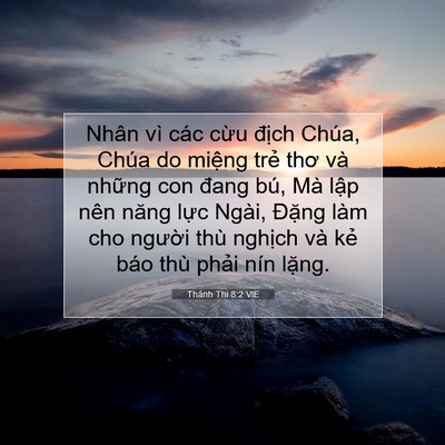 Picture 07 - Thánh Thi 8:2 VIE - Nhân vì các cừu địch Chúa, Chúa do - Bible Verse Picture