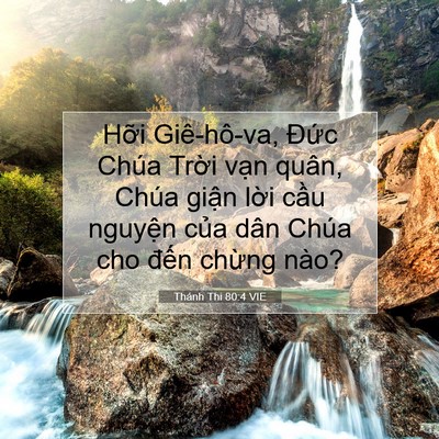 Picture 07 - Thánh Thi 80:4 VIE - Hỡi Giê-hô-va, Đức Chúa Trời vạn - Bible Verse Picture
