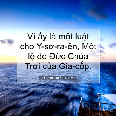 Picture 07 - Thánh Thi 81:4 VIE - Vì ấy là một luật cho Y-sơ-ra-ên, Một - Bible Verse Picture