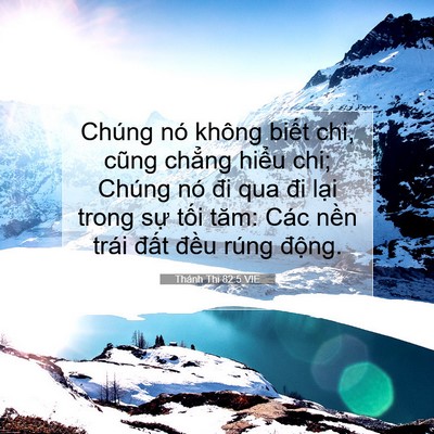 Picture 07 - Thánh Thi 82:5 VIE - Chúng nó không biết chi, cũng chẳng - Bible Verse Picture