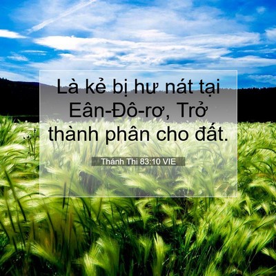 Picture 07 - Thánh Thi 83:10 VIE - Là kẻ bị hư nát tại Eân-Đô-rơ, Trở - Bible Verse Picture