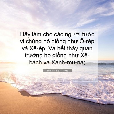 Picture 07 - Thánh Thi 83:11 VIE - Hãy làm cho các người tước vị chúng - Bible Verse Picture