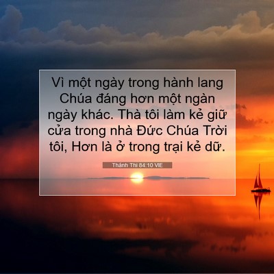 Picture 07 - Thánh Thi 84:10 VIE - Vì một ngày trong hành lang Chúa đáng - Bible Verse Picture