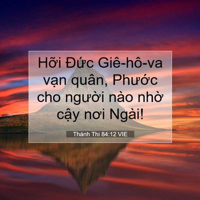 Picture 07 - Thánh Thi 84:12 VIE - Hỡi Đức Giê-hô-va vạn quân, Phước - Bible Verse Picture
