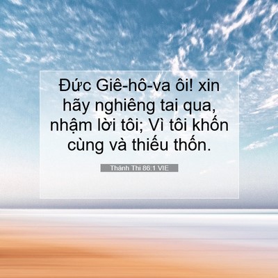 Picture 07 - Thánh Thi 86:1 VIE - Đức Giê-hô-va ôi! xin hãy nghiêng tai - Bible Verse Picture