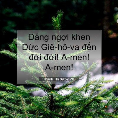 Picture 07 - Thánh Thi 89:52 VIE - Đáng ngợi khen Đức Giê-hô-va đến - Bible Verse Picture