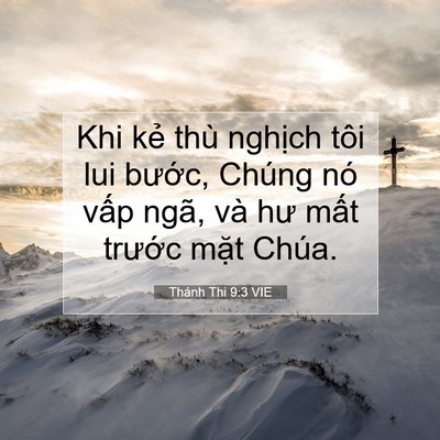 Picture 07 - Thánh Thi 9:3 VIE - Khi kẻ thù nghịch tôi lui bước, Chúng - Bible Verse Picture