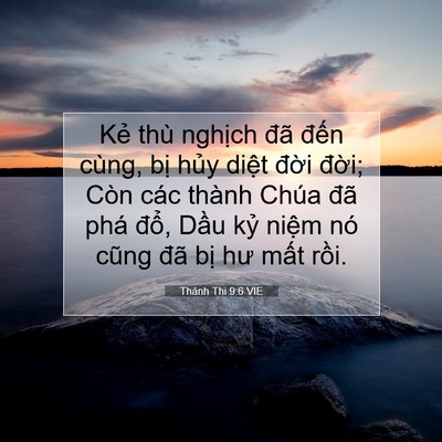 Picture 07 - Thánh Thi 9:6 VIE - Kẻ thù nghịch đã đến cùng, bị hủy - Bible Verse Picture