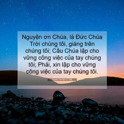 Picture 07 - Thánh Thi 90:17 VIE - Nguyện ơn Chúa, là Đức Chúa Trời - Bible Verse Picture