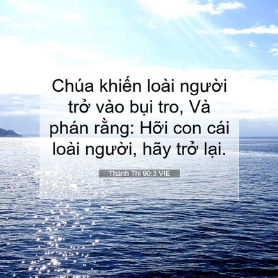 Picture 07 - Thánh Thi 90:3 VIE - Chúa khiến loài người trở vào bụi - Bible Verse Picture