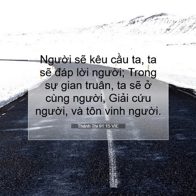 Picture 07 - Thánh Thi 91:15 VIE - Người sẽ kêu cầu ta, ta sẽ đáp lời - Bible Verse Picture