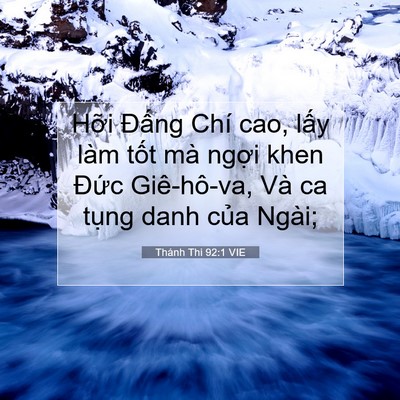 Picture 07 - Thánh Thi 92:1 VIE - Hỡi Đấng Chí cao, lấy làm tốt mà - Bible Verse Picture